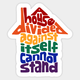 A House Divided Against Itself Cannot Stand Word Art Sticker